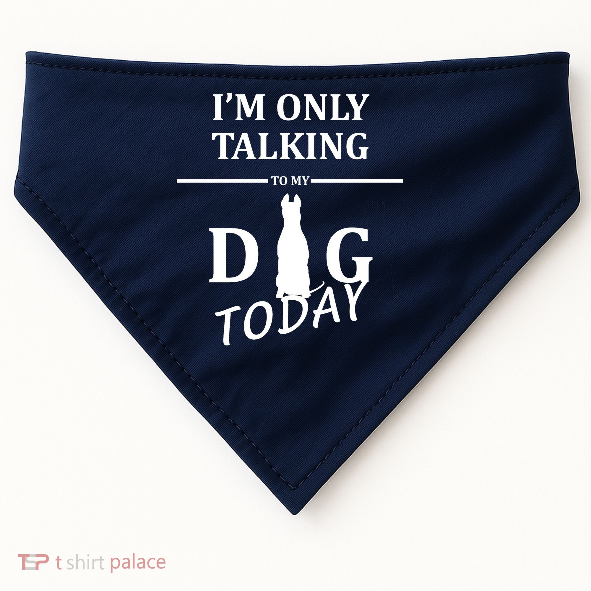 I'm Only Talking To My Dog Today Funny USA-Made Doggie Bandana