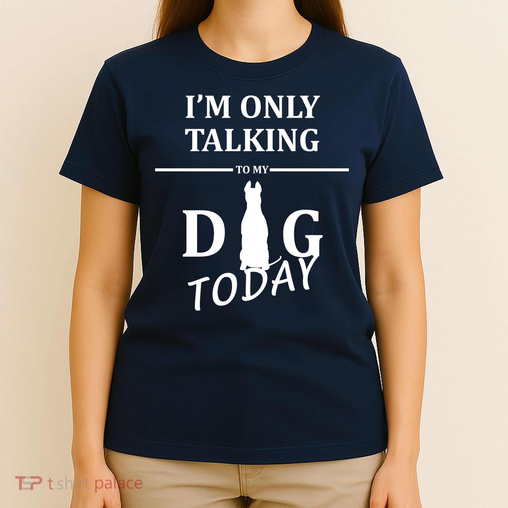 I'm Only Talking To My Dog Today Funny T-Shirt