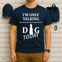 I'm Only Talking To My Dog Today Funny T-Shirt thumb 6