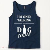 I'm Only Talking To My Dog Today Funny Tank Top thumb 2