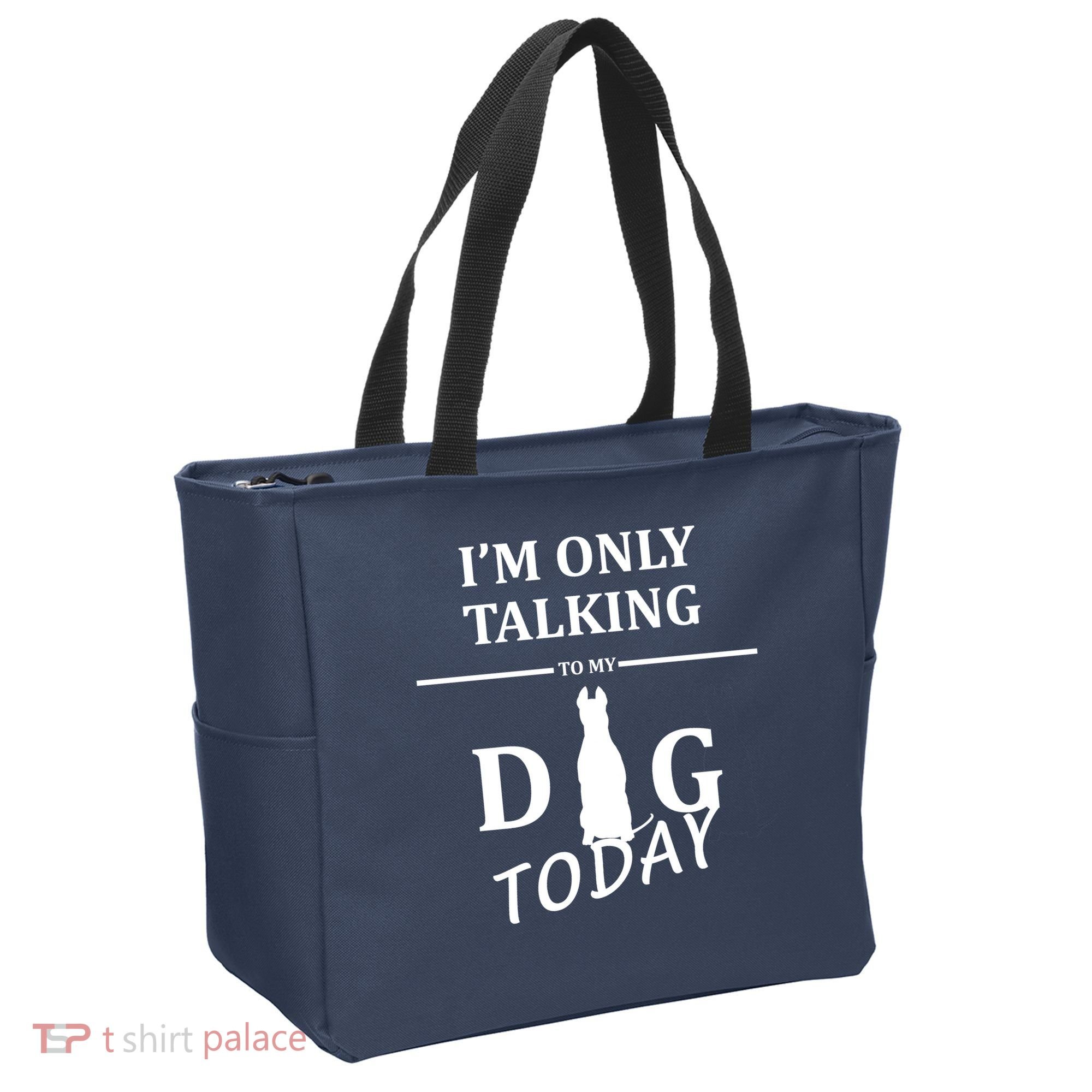 I'm Only Talking To My Dog Today Funny Tote Bag
