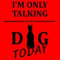 I'm Only Talking To My Dog Today Funny Santa Hat thumb 1