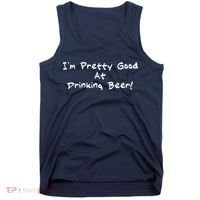 I'm Pretty Good At Drinking Beer Tank Top thumb 0