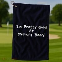 I'm Pretty Good At Drinking Beer Golf Towel thumb 1