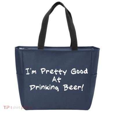 I'm Pretty Good At Drinking Beer Tote Bag