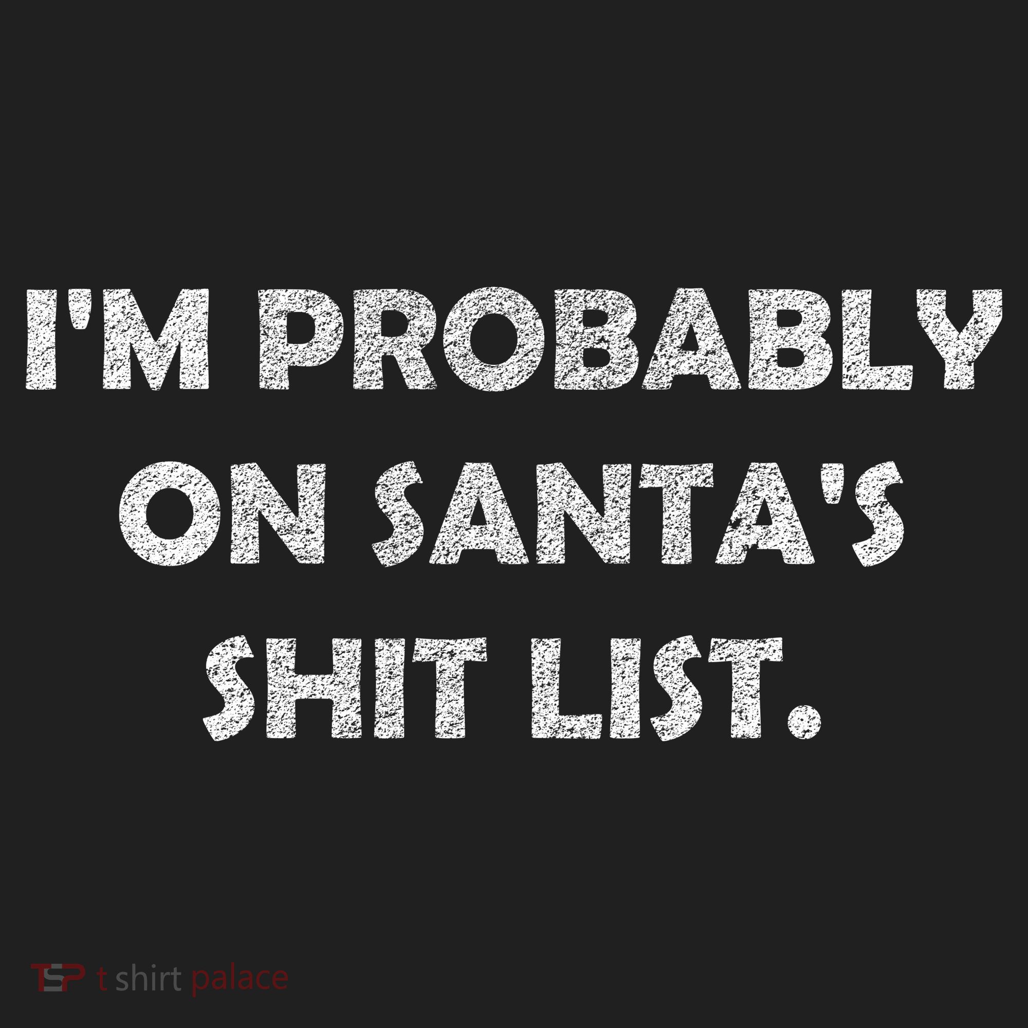 I'm Probably On Santa's Shit List Women's Sweatshirt
