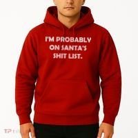 I'm Probably On Santa's Shit List Hoodie thumb 2