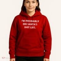 I'm Probably On Santa's Shit List Hoodie thumb 5