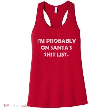 I'm Probably On Santa's Shit List Women's Tank Top