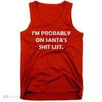 I'm Probably On Santa's Shit List Tank Top thumb 0