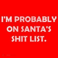 I'm Probably On Santa's Shit List Tank Top thumb 6