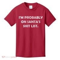 I'm Probably On Santa's Shit List Kids T-Shirt thumb 0