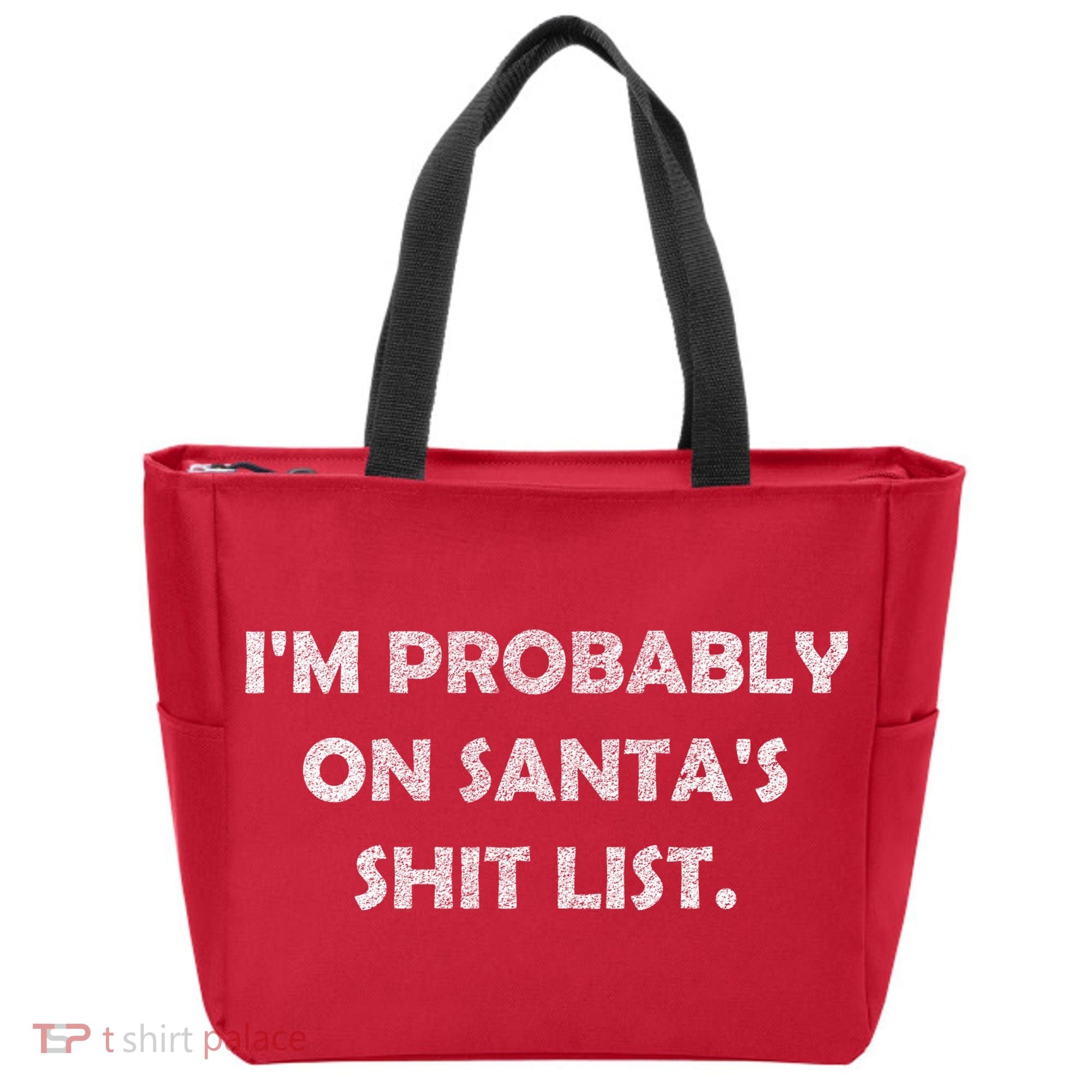 I'm Probably On Santa's Shit List Tote Bag