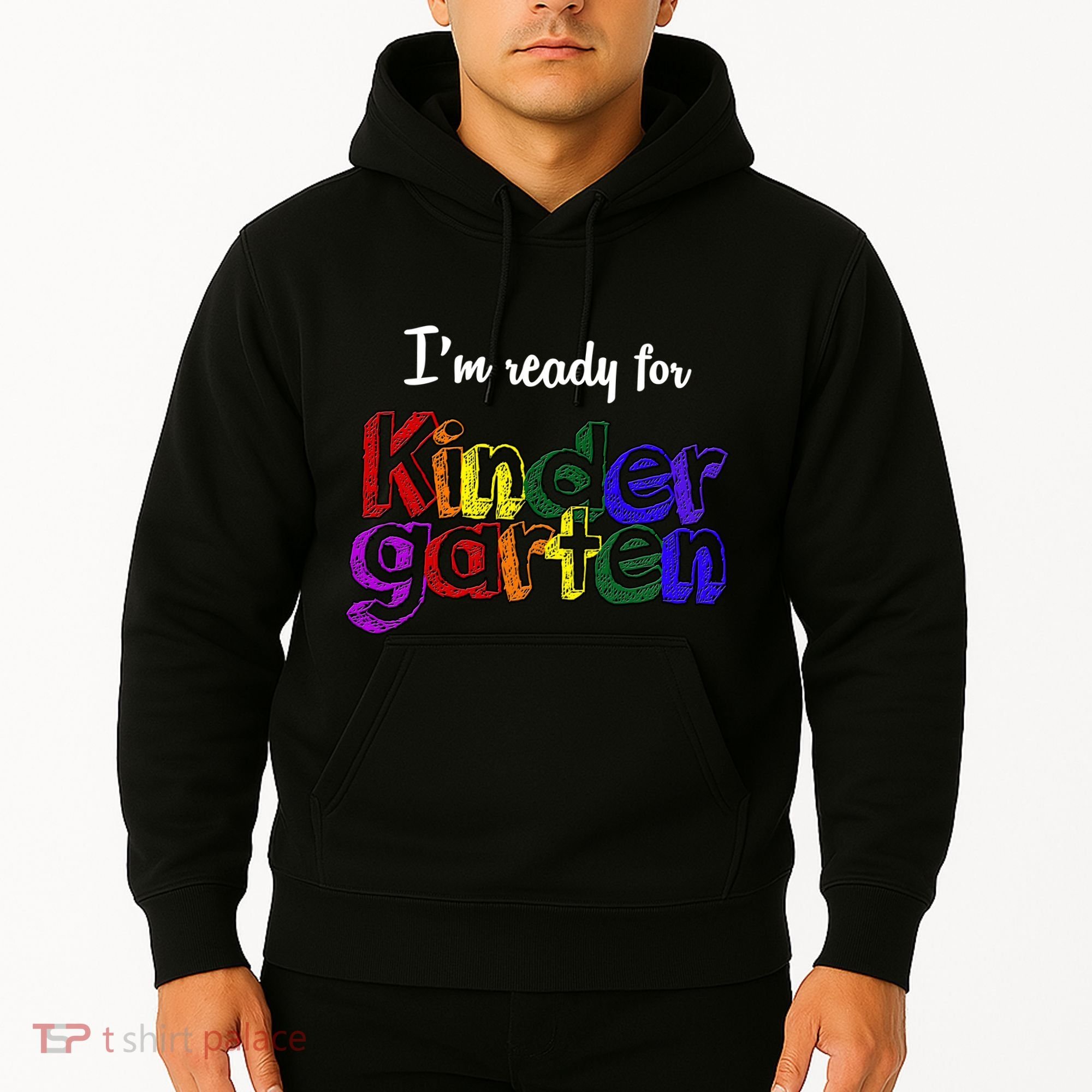 I'm Ready For Kindergarten Hoodie