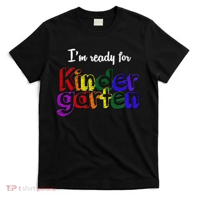 I'm Ready For Kindergarten T-Shirt