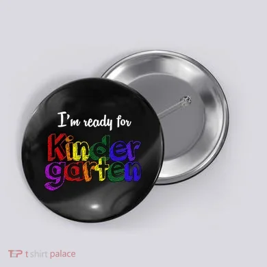 I'm Ready For Kindergarten Button