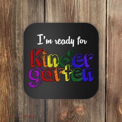 I'm Ready For Kindergarten Coaster