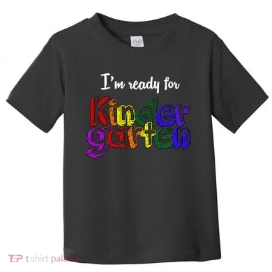 I'm Ready For Kindergarten Toddler T-Shirt