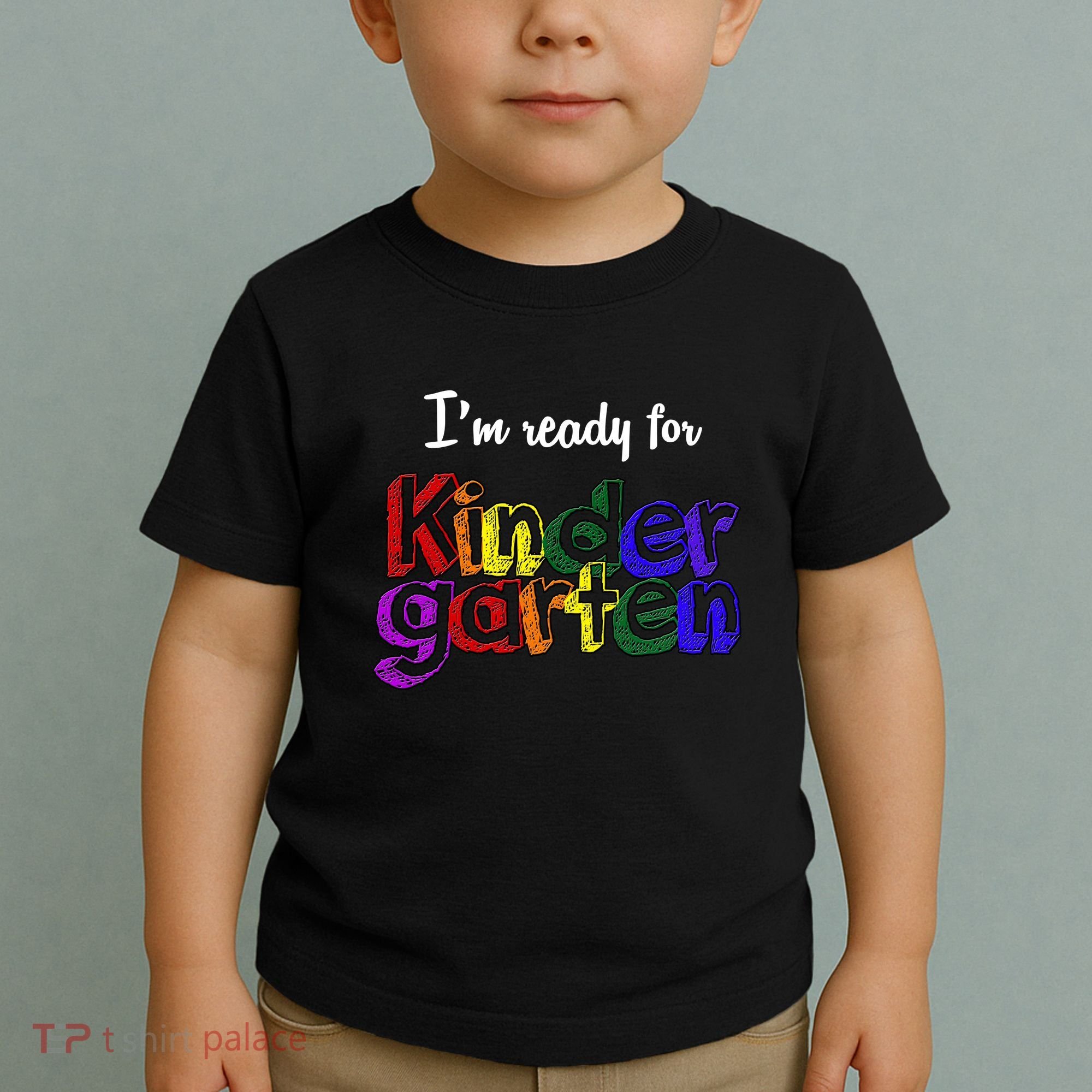 I'm Ready For Kindergarten Toddler T-Shirt