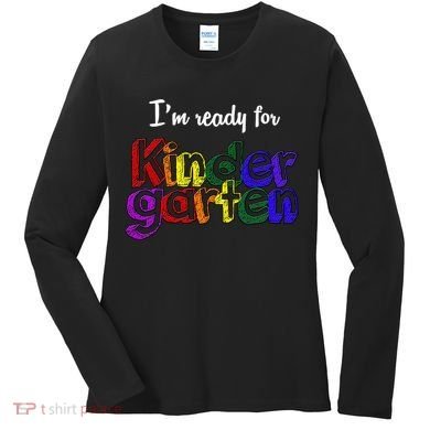 I'm Ready For Kindergarten Women's Long Sleeve Shirt