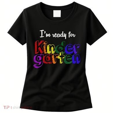 I'm Ready For Kindergarten Women's T-Shirt