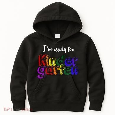 I'm Ready For Kindergarten Kids Hoodie