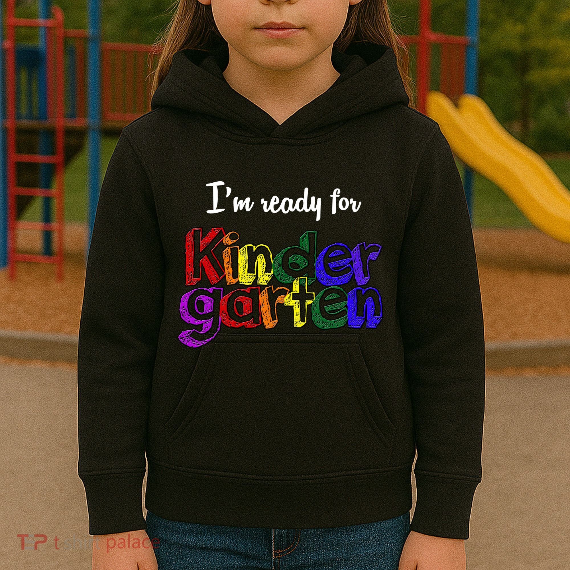 I'm Ready For Kindergarten Kids Hoodie