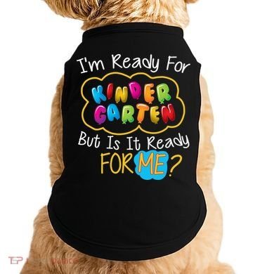 I'm Ready Kids First Day Of Kindergarten Doggie Tank