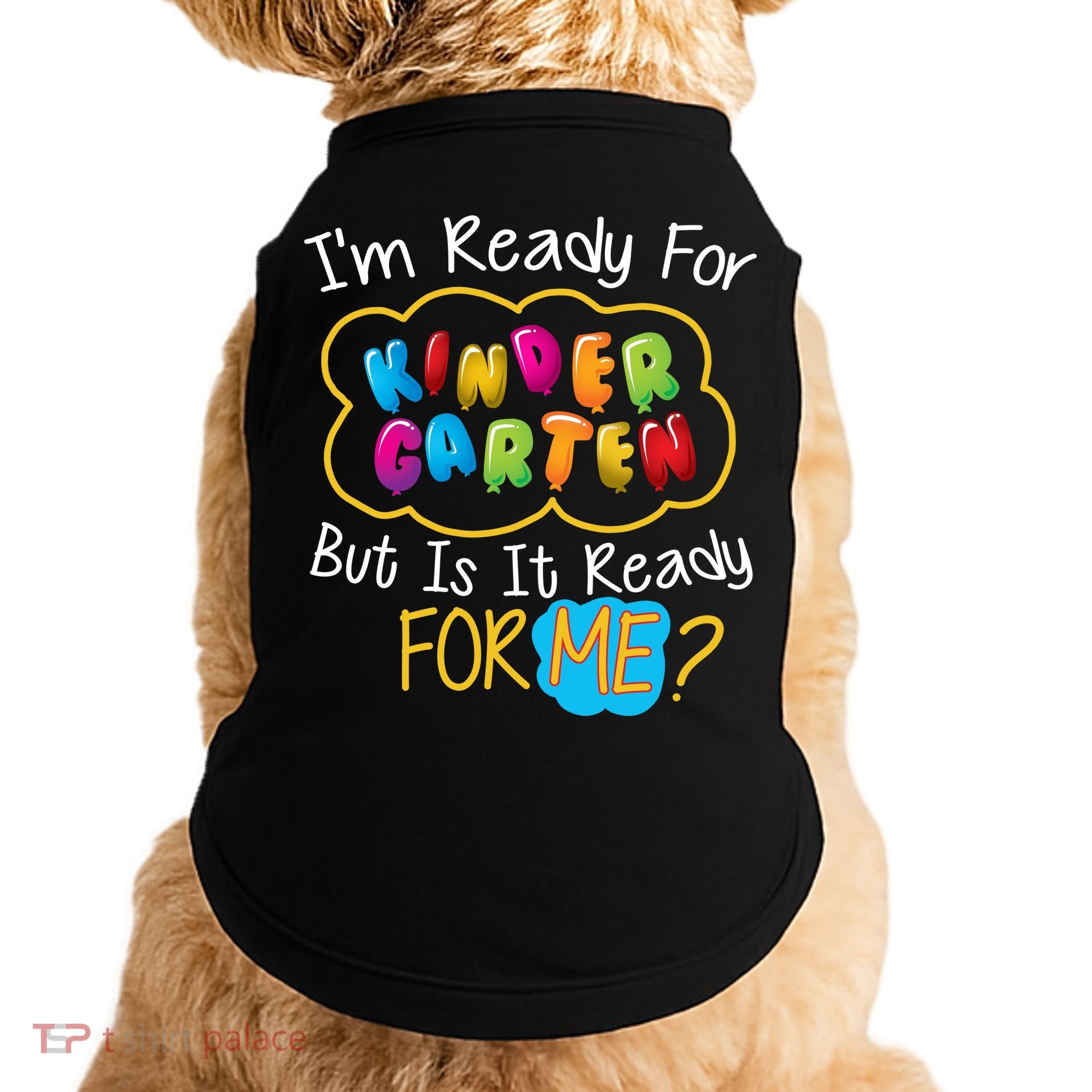 I'm Ready Kids First Day Of Kindergarten Doggie Tank