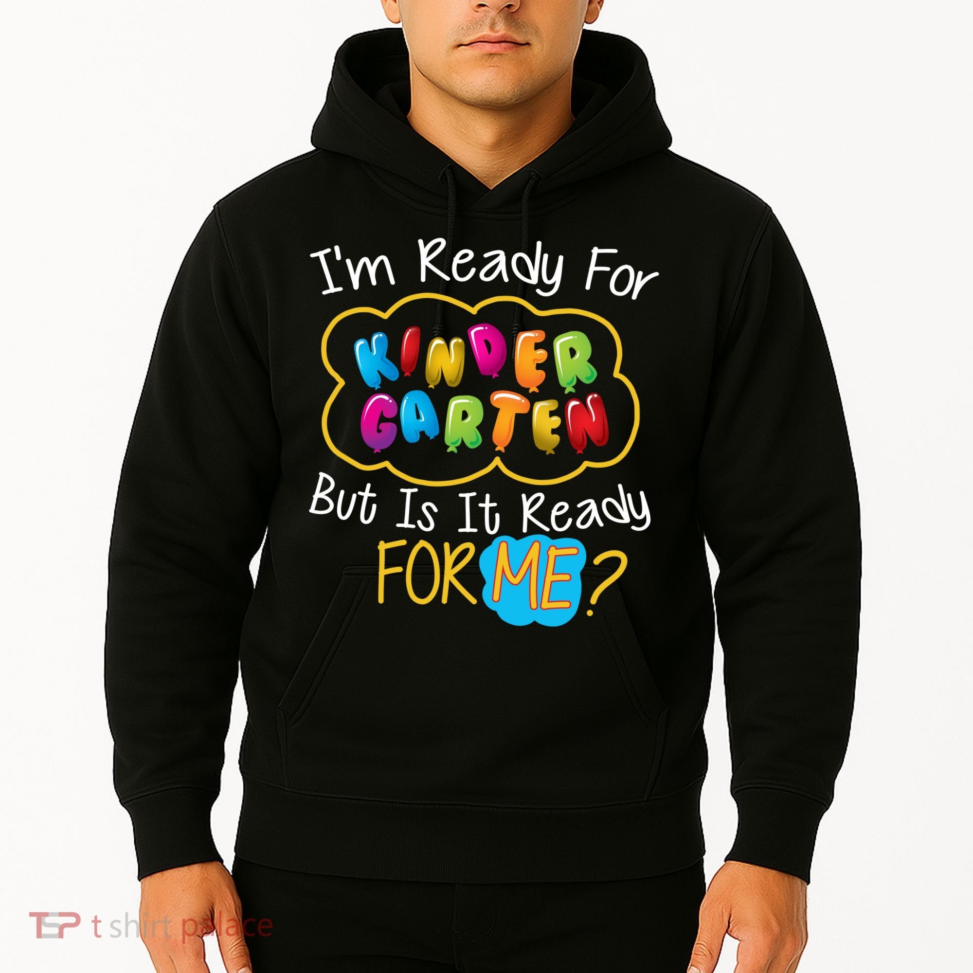 I'm Ready Kids First Day Of Kindergarten Hoodie