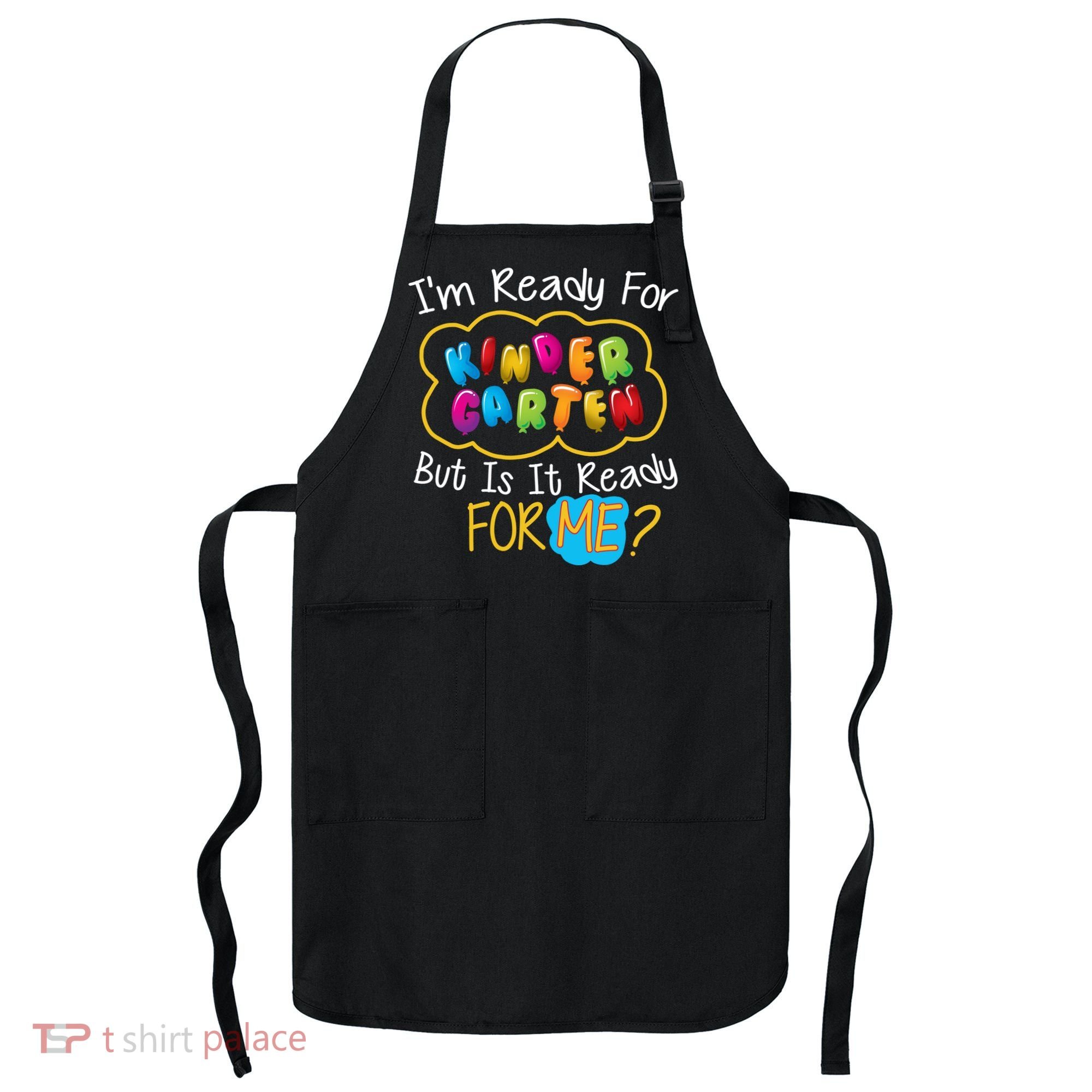 I'm Ready Kids First Day Of Kindergarten Apron