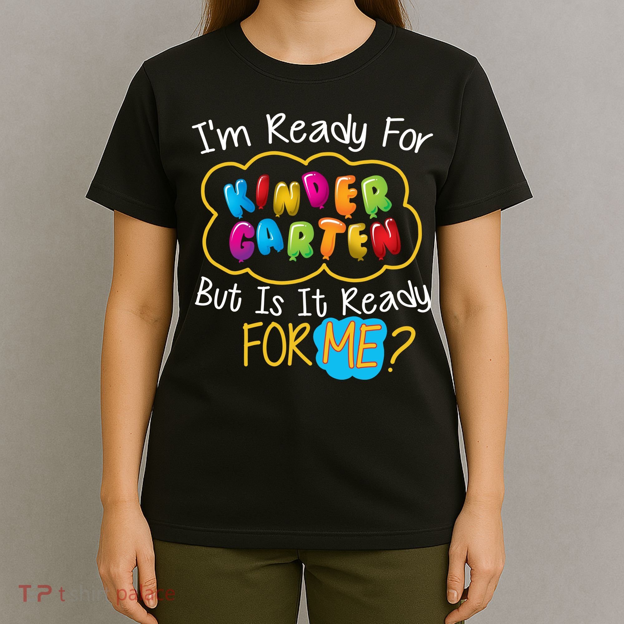I'm Ready Kids First Day Of Kindergarten T-Shirt