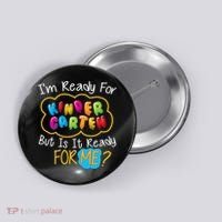 I'm Ready Kids First Day Of Kindergarten Button thumb 0
