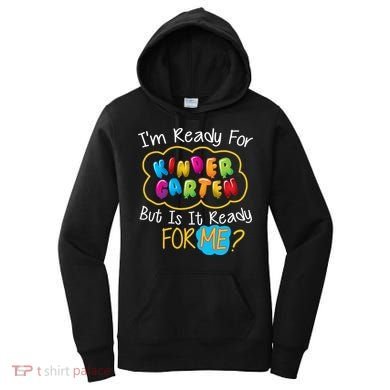 I'm Ready Kids First Day Of Kindergarten Women's Hoodie