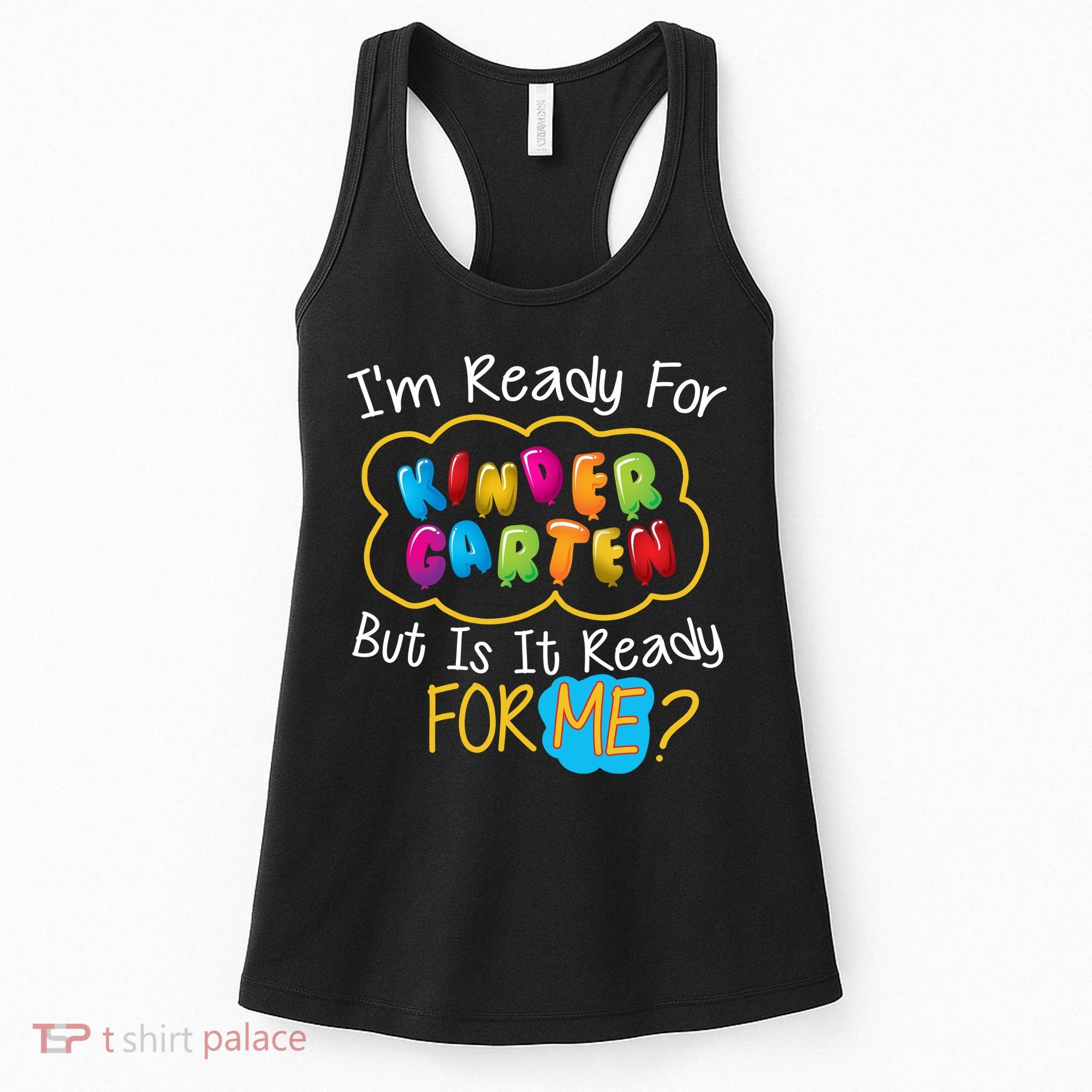 I'm Ready Kids First Day Of Kindergarten Women's Tank Top