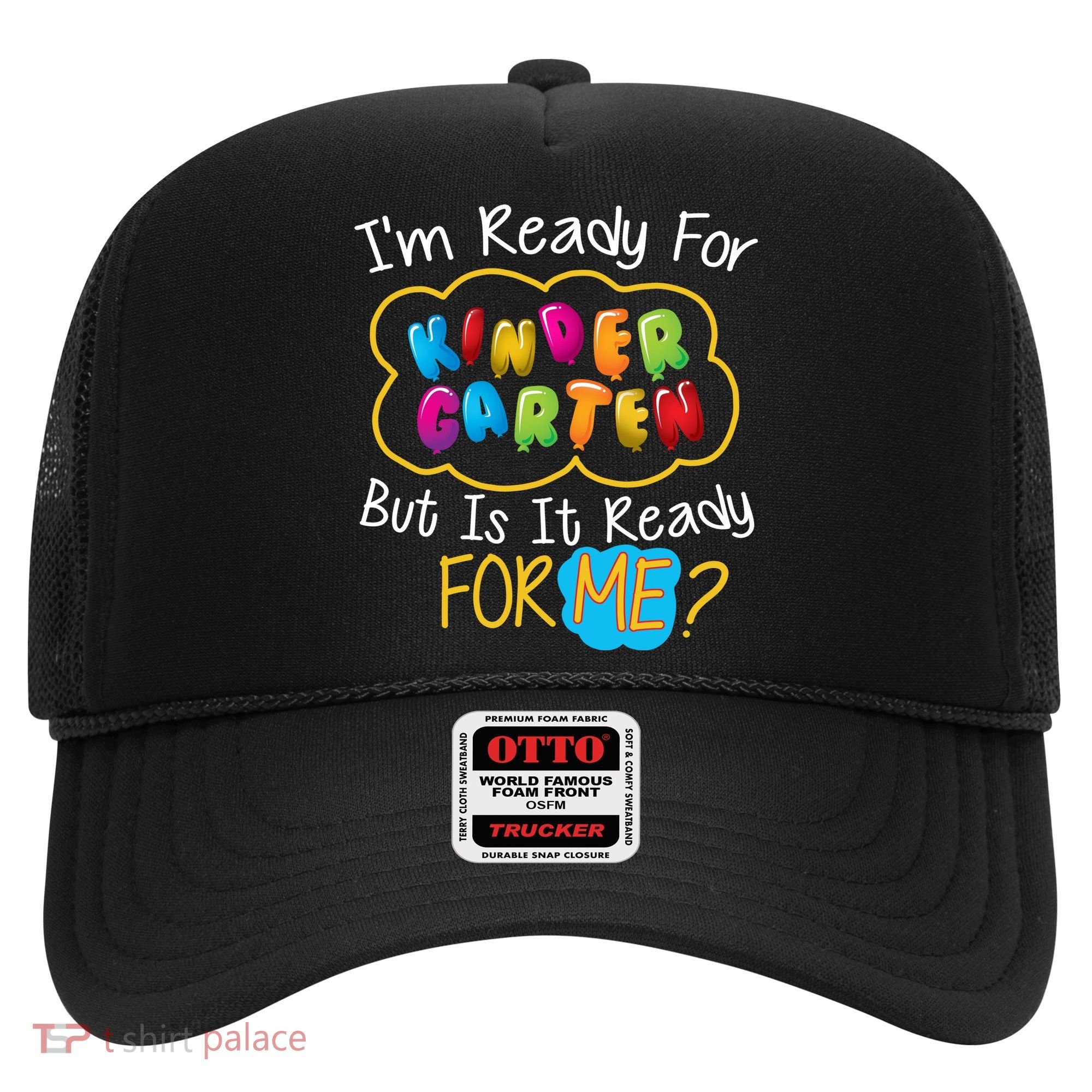 I'm Ready Kids First Day Of Kindergarten Hat