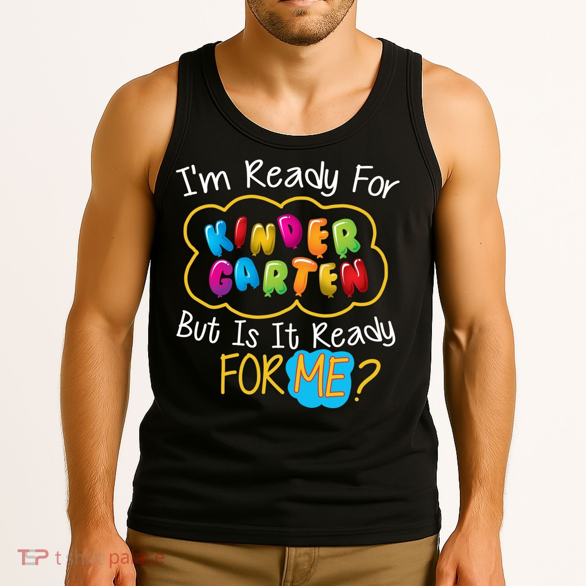 I'm Ready Kids First Day Of Kindergarten Tank Top