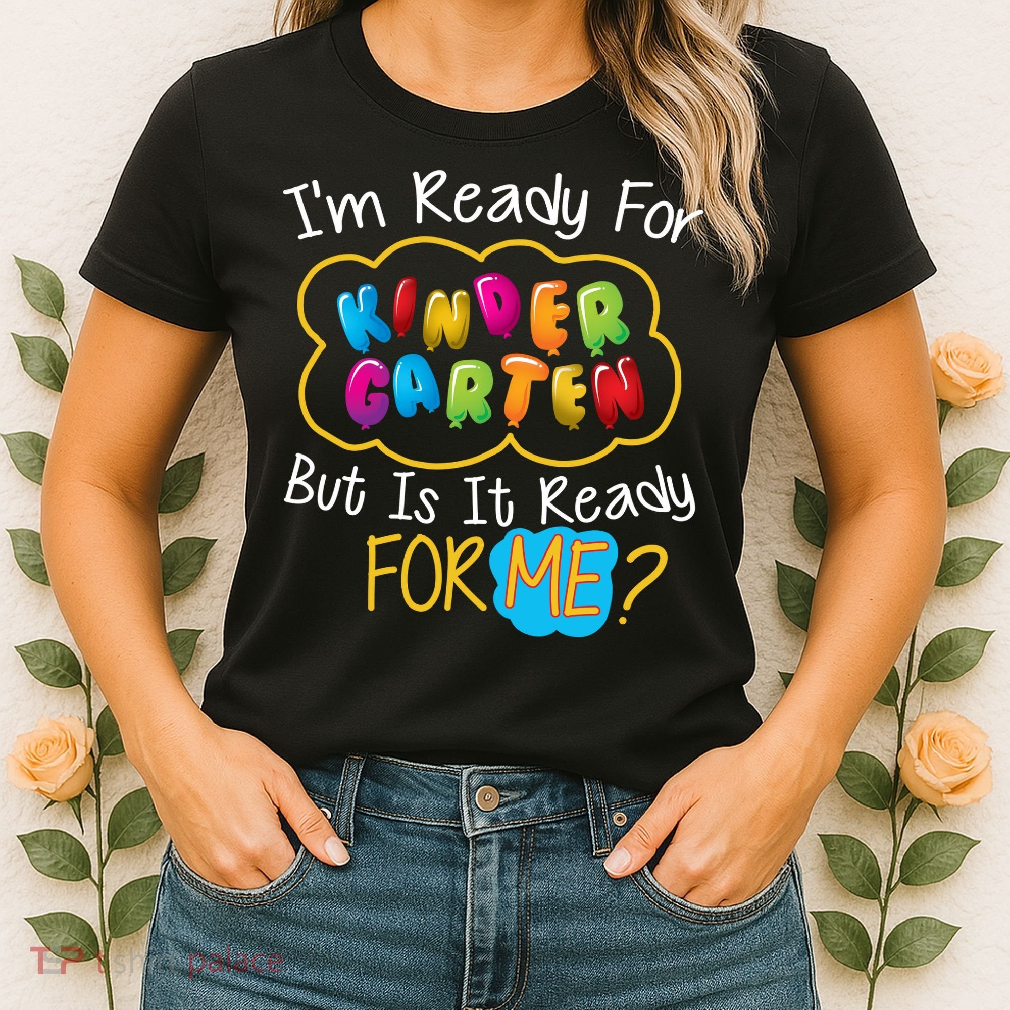 I'm Ready Kids First Day Of Kindergarten Women's T-Shirt