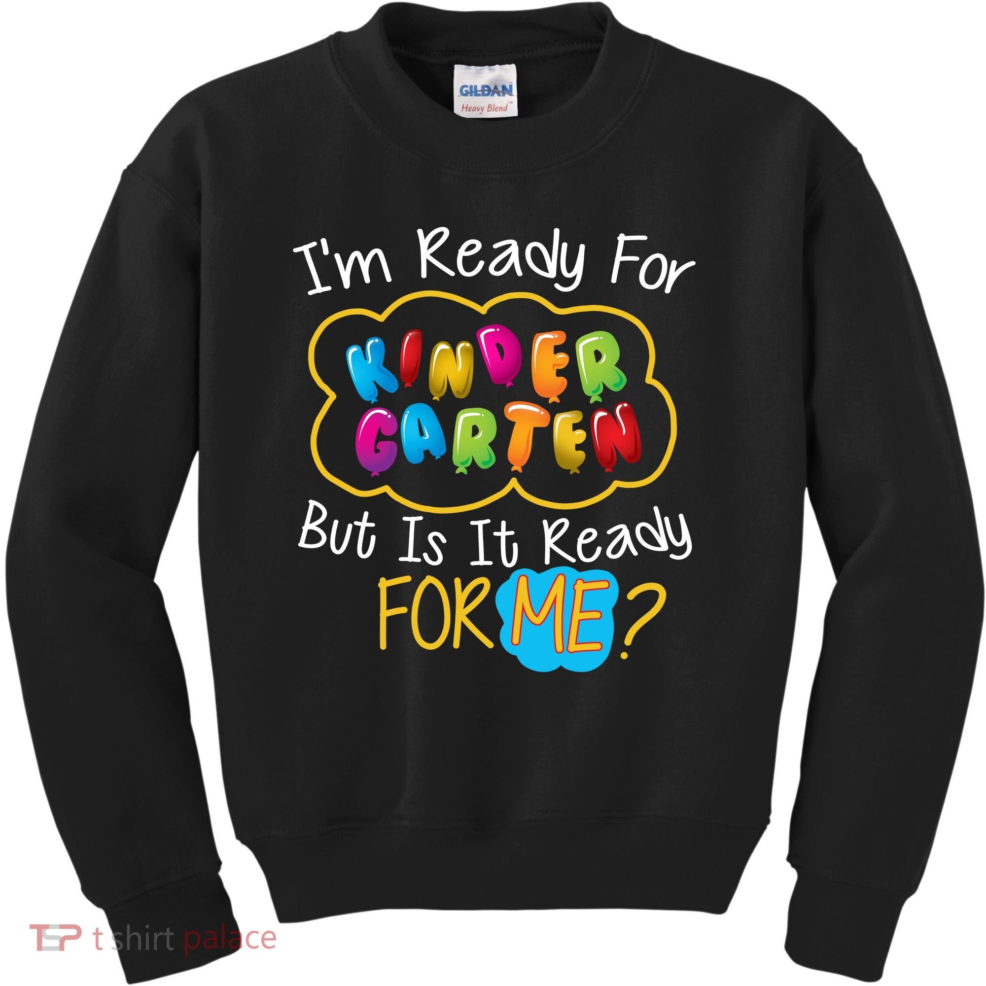 I'm Ready Kids First Day Of Kindergarten Kids Sweatshirt