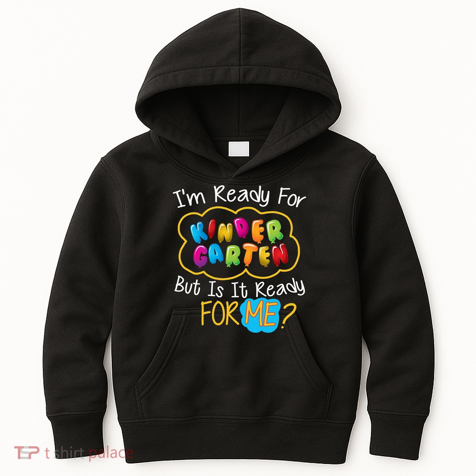 I'm Ready Kids First Day Of Kindergarten Kids Hoodie