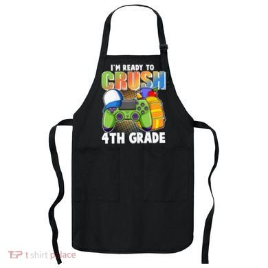 I'm Ready To Crush 4th Grade Video Gamer Apron
