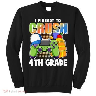 I'm Ready To Crush 4th Grade Video Gamer Sweatshirt