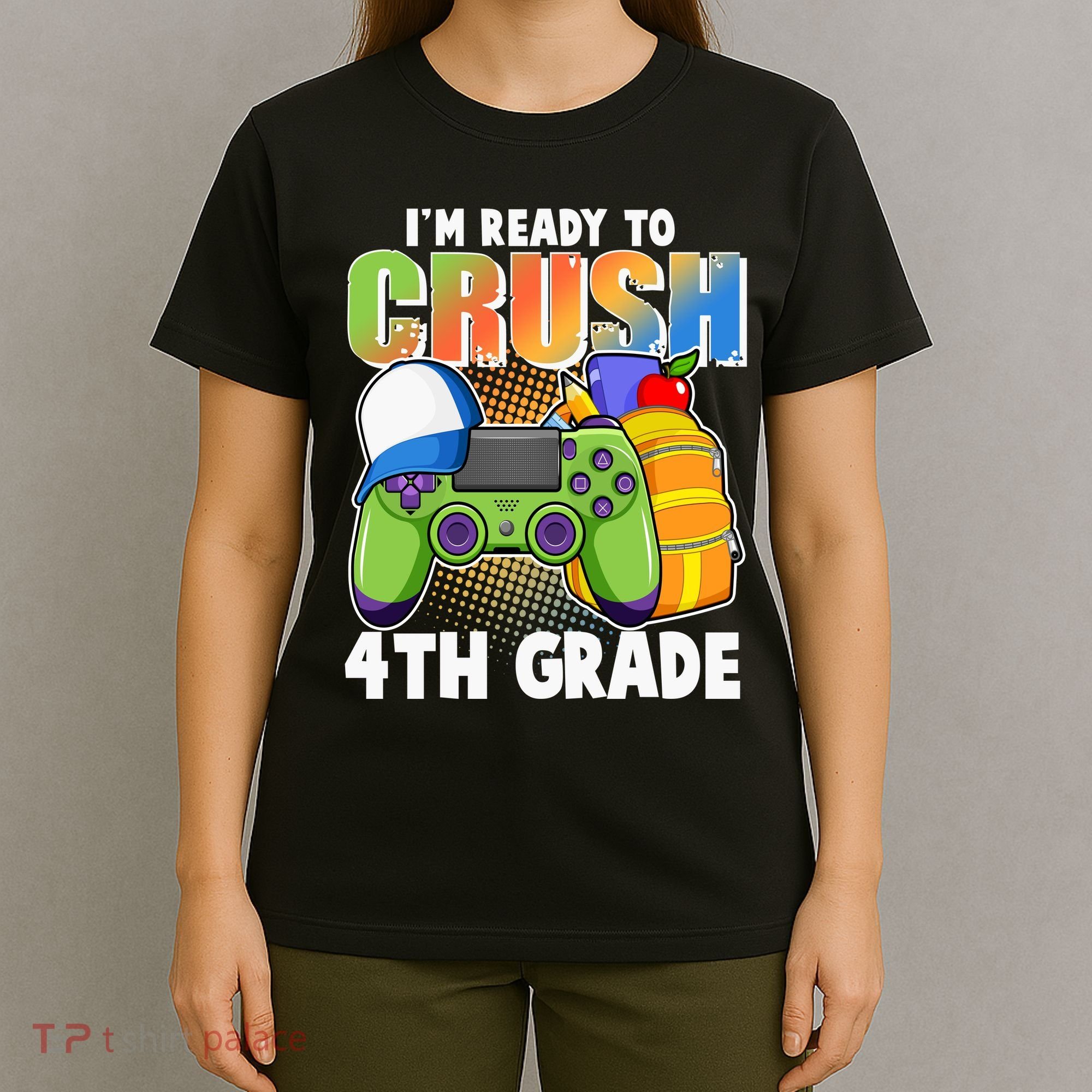I'm Ready To Crush 4th Grade Video Gamer T-Shirt