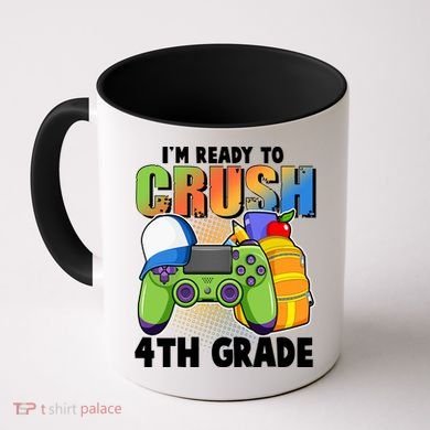 I'm Ready To Crush 4th Grade Video Gamer Coffee Mug