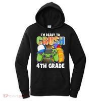 I'm Ready To Crush 4th Grade Video Gamer Women's Hoodie thumb 0
