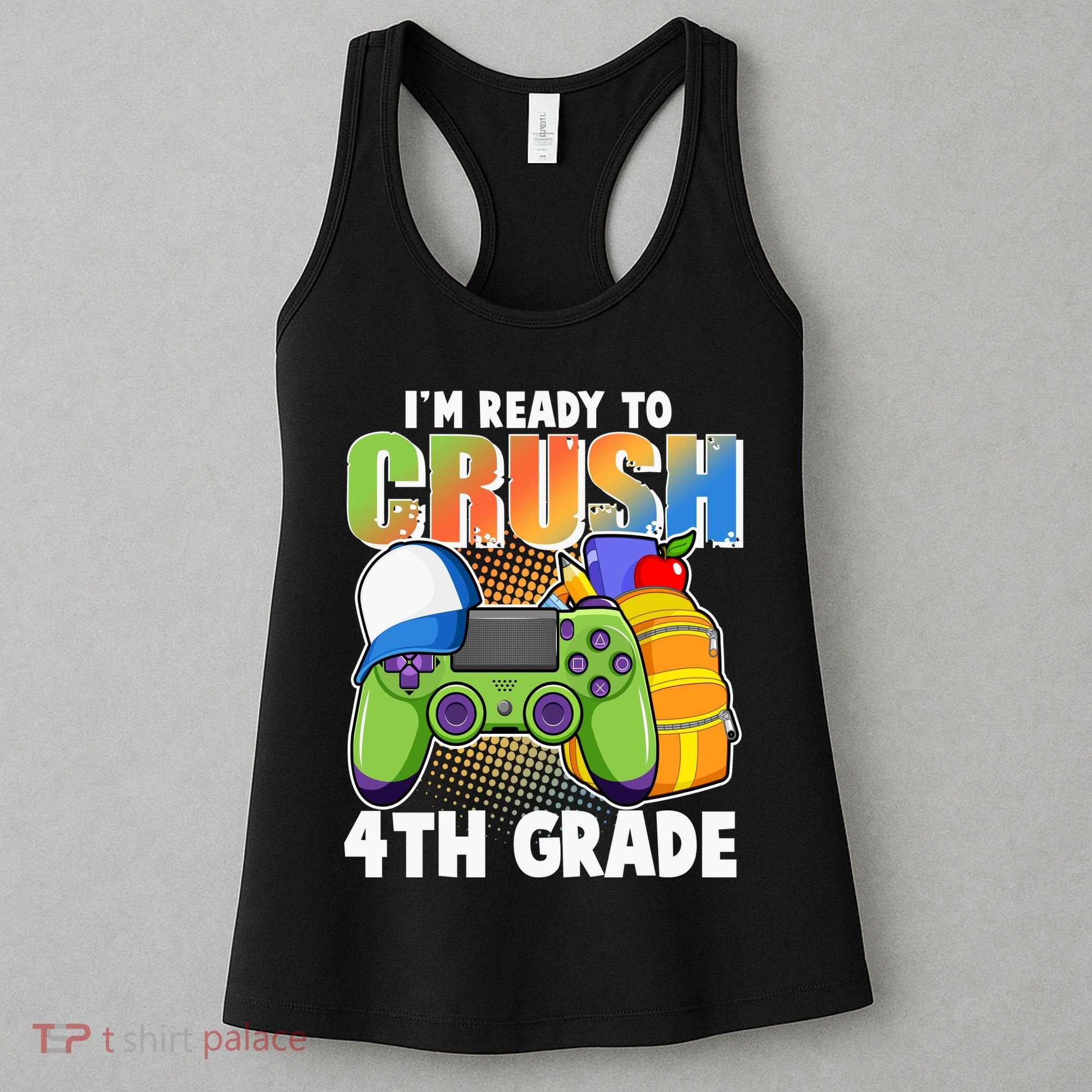I'm Ready To Crush 4th Grade Video Gamer Women's Tank Top