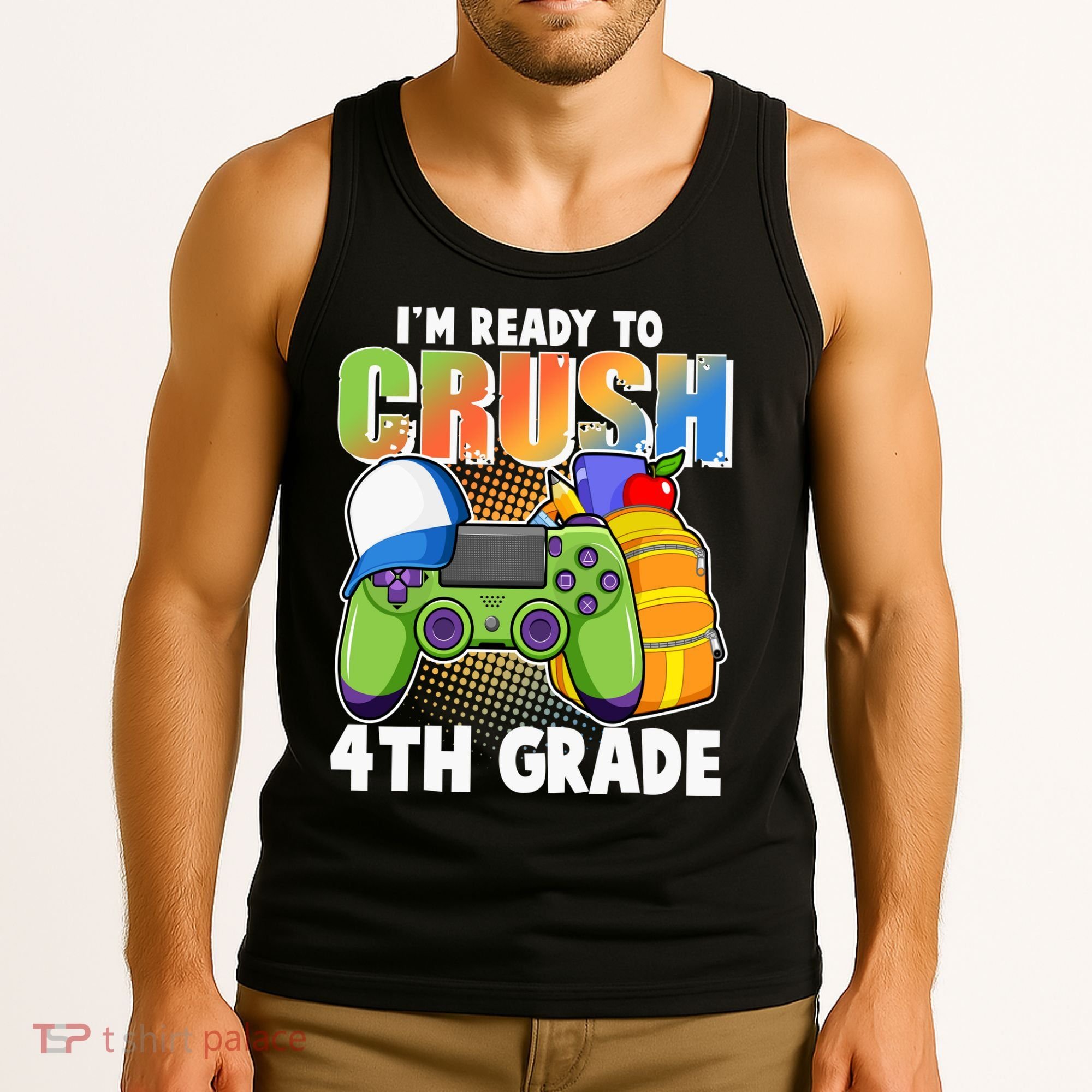 I'm Ready To Crush 4th Grade Video Gamer Tank Top