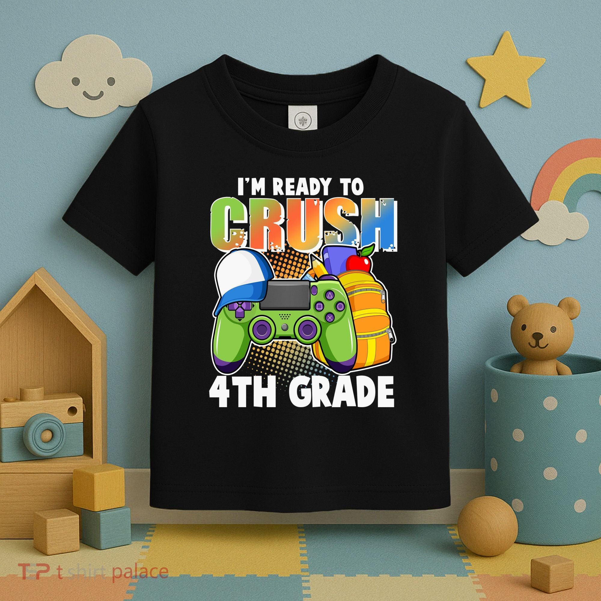 I'm Ready To Crush 4th Grade Video Gamer Toddler T-Shirt