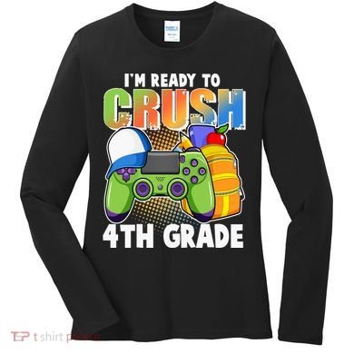 I'm Ready To Crush 4th Grade Video Gamer Women's Long Sleeve Shirt