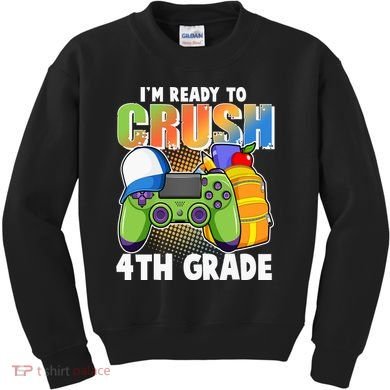 I'm Ready To Crush 4th Grade Video Gamer Kids Sweatshirt